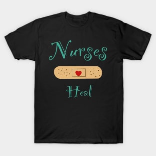 Nurses heal T-Shirt